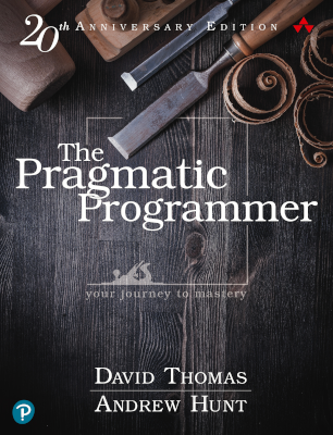 The Pragmatic Programmer by David Thomas, Andrew Hunt